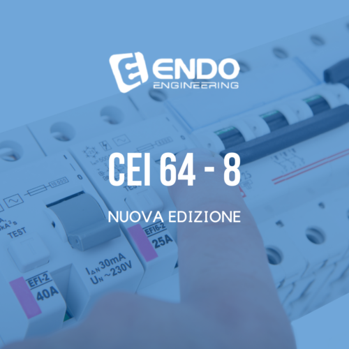 CEI 64-8: Nuova Edizione della Norma in Vigore da Dicembre - Endo ...